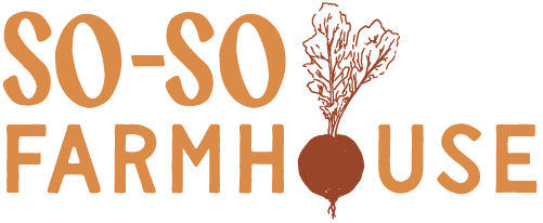 So-So Farmhouse
